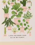 'I Love You More Than All My Plants' Card